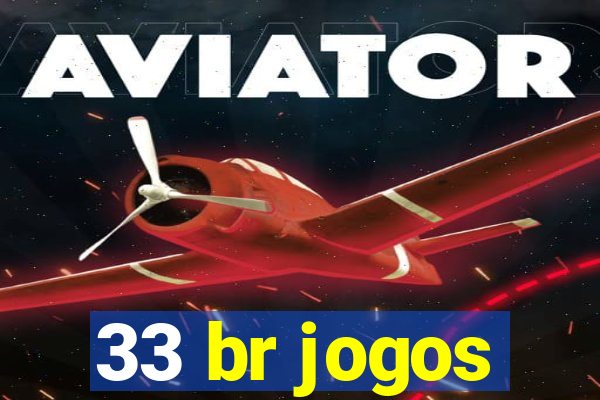 33 br jogos